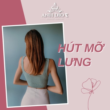 Hút mỡ lưng giá bao nhiêu? Bảng giá mới nhất 2022