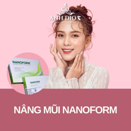 Nâng mũi nanoform là gì? Có an toàn không? Chi phí bao nhiêu?