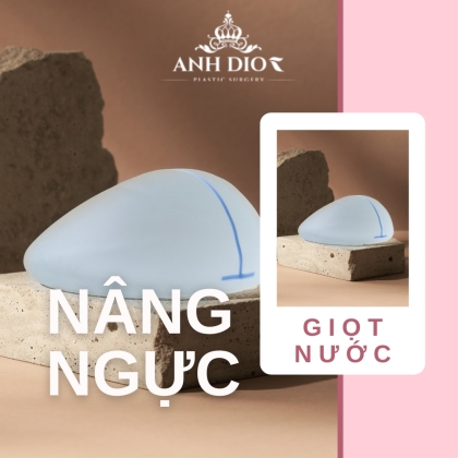 Nâng ngực giọt nước là gì? Ai phù hợp? Chi phí bao nhiêu?