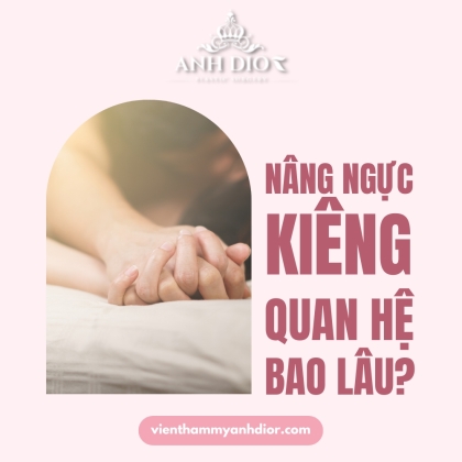 Nâng ngực kiêng quan hệ bao lâu? 5 lưu ý cần nhớ