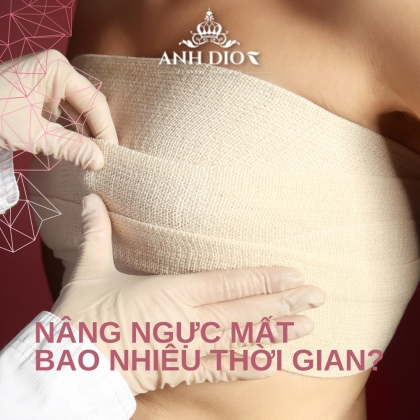 Nâng ngực mất bao nhiêu thời gian và cần nghỉ ngơi bao lâu sau phẫu thuật?