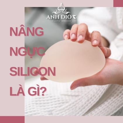 Nâng ngực silicon là gì? Có tốt không? Chi phí như thế nào?