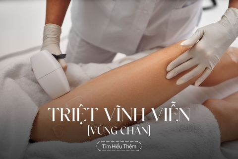 Triệt lông vùng chân vĩnh viễn