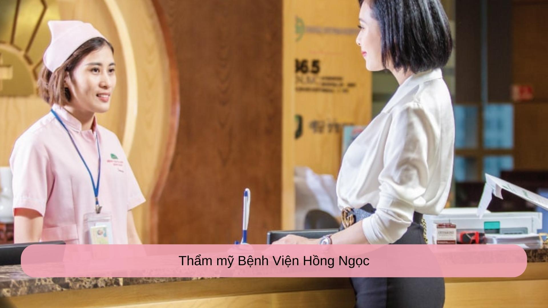 Thẩm mỹ Bệnh Viện Hồng Ngọc