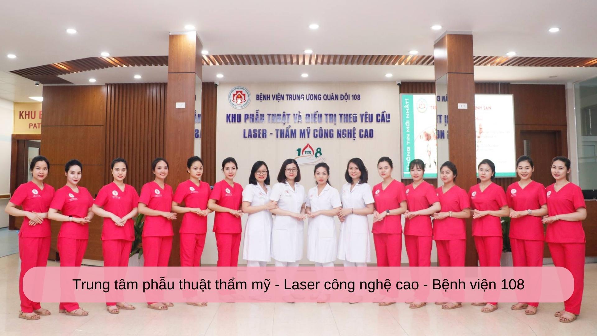 Trung tâm phẫu thuật thẩm mỹ - Laser công nghệ cao - Bệnh viện 108