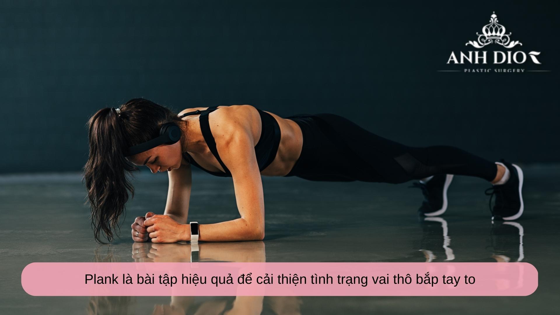Vai thô bắp tay to phải làm sao